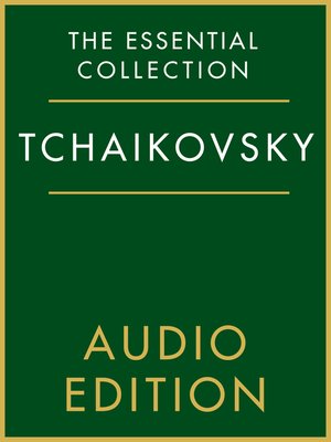 cover image of The Essential Collection: Tchaikovsky